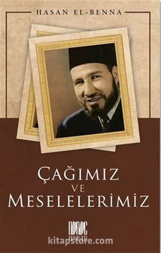 Çağımız ve Meselelerimiz