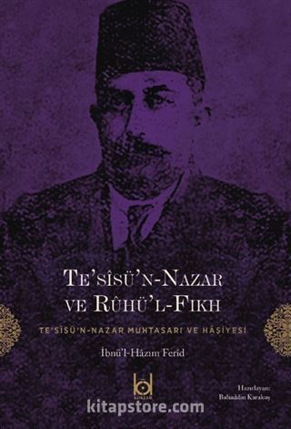 Te'sîsü'n-Nazar ve Rûhü'l-Fıkh (Te'sîsü'n-Nazar Muhtasarı ve Haşiyesi)