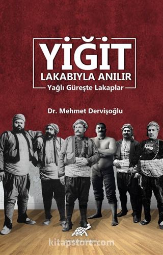 Yiğit Lakabıyla Anılır