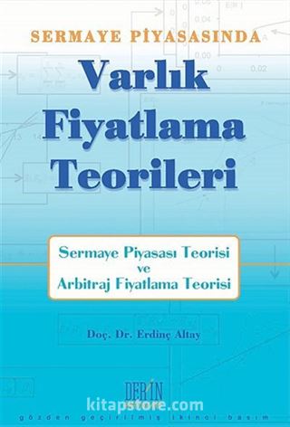 Sermaye Piyasası'nda Varlık Fiyatlama Teorileri 'Sermaye Piyasası Teorisi - Arbitraj Fiyatlama Teorisi'