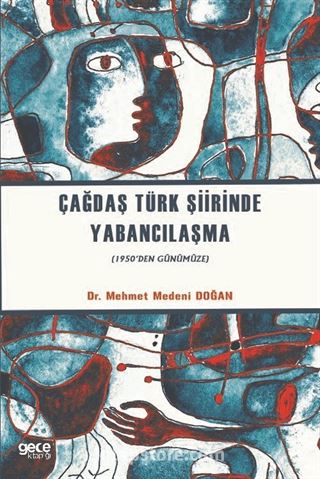 Çağdaş Türk Şiirinde Yabancılaşma (1950'den Günümüze)