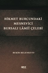 Hikmet Burcundaki Mesnevîci Bursalı Lamiî Çelebi