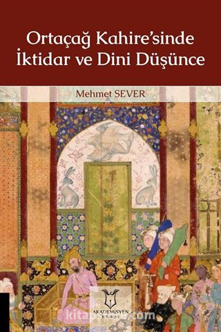 Ortaçağ Kahire'sinde İktidar ve Dini Düşünce