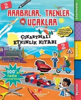 Arabalar, Trenler ve Uçaklar Çıkartmalı Etkinlik Kitabı 2