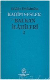 Evlad-ı Fatihandan Kadim Sesler Balkan İlahileri 2