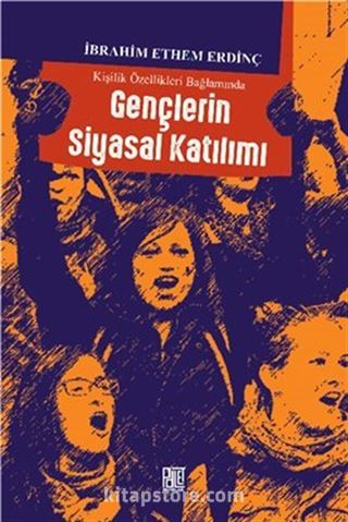 Kişilik Özellikleri Bağlamında Gençlerin Siyasal Katılımı