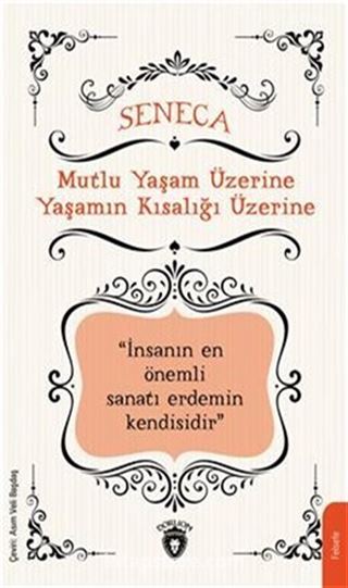 Mutlu Yaşam Üzerine Yaşamın Kısalığı Üzerine