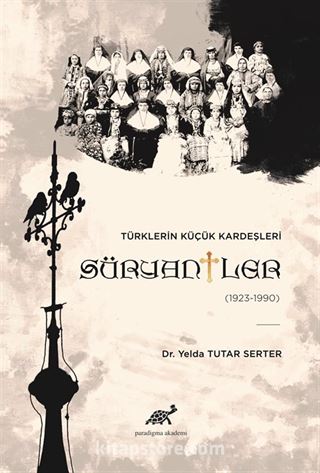 Türklerin Küçük Kardeşleri Süryaniler (1923-1990)