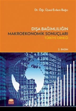 Dışa Bağımlılığın Makroekonomik Sonuçları