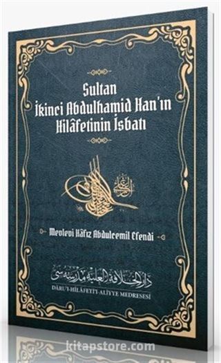 Sultan İkinci Abdulhamid Han'ın Hilafetinin İsbatı