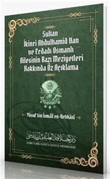 Sultan İkinci Abdulhamid Han ve Ecdadı Osmanlı Ailesinin Bazı Meziyetleri Hakkında Öz Açıklama