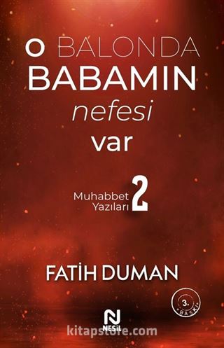 O Balonda Babamın Nefesi Var / Muhabbet Yazıları 2