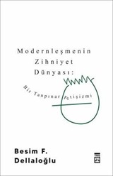 Modernleşmenin Zihniyet Dünyası: Bir Tanpınar Fetişizmi