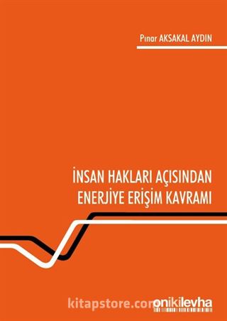 İnsan Hakları Açısından Enerjiye Erişim Kavramı