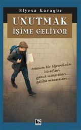 Unutmak İşime Geliyor