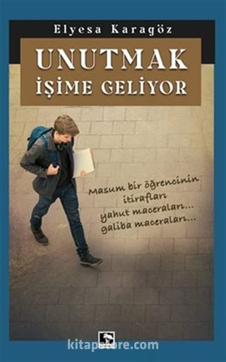 Unutmak İşime Geliyor