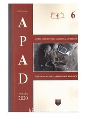 Anadolu Prehistorya Araştırmaları - 6 / Apad 6 Journal Of Anatolian Prehistoric Research