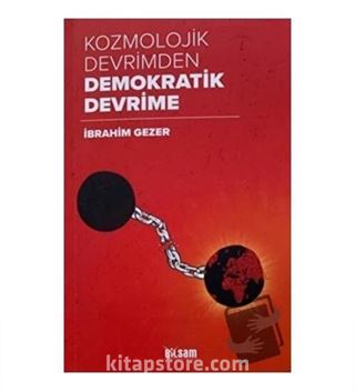 Kozmolojik Devrimden Demokratik Devrime