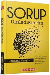 Sorup Dinlediklerim