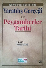 Kur'an'ın Ekseninde Yaratılış Gerçeği ve Peygamberler Tarihi (Ciltli)