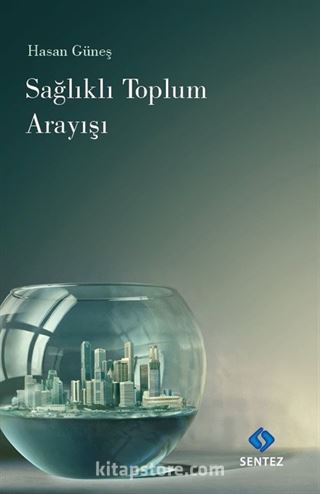 Sağlıklı Toplum Arayışı