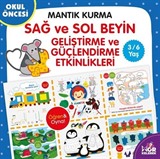 Okul Öncesi Mantık Kurma / Sağ-Sol Beyin Geliştirme ve Güçlendirme Etkinlikleri (3-6 Yaş)