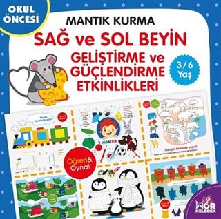 Okul Öncesi Mantık Kurma / Sağ-Sol Beyin Geliştirme ve Güçlendirme Etkinlikleri (3-6 Yaş)