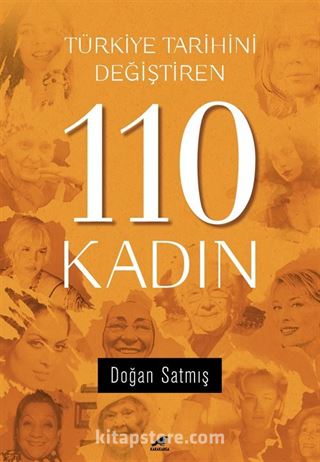 Türkiye Tarihini Değiştiren 110 Kadın