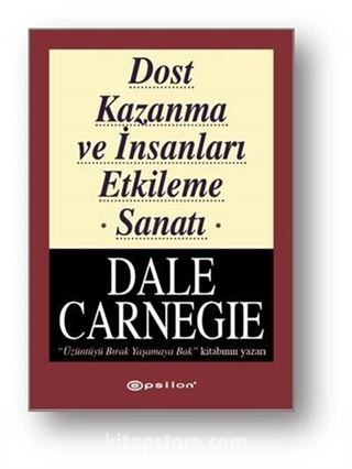 Dost Kazanma ve İnsanları Etkileme Sanatı