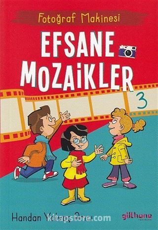 Fotoğraf Makinesi / Efsane Mozaikler 3