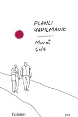 Planlı Yapılmadık