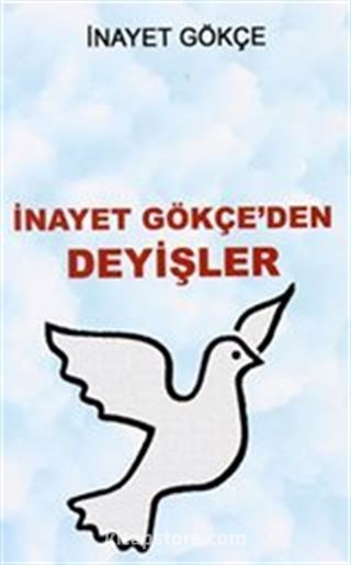 İnayet Gökçe'den Deyişler