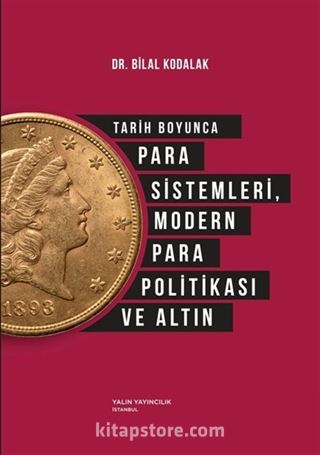 Tarih Boyunca Para Sistemleri, Modern Para Politikası ve Altın