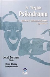 21. Yüzyılda Psikodrama Klinikte ve Eğitimde Psikodrama Uygulamaları