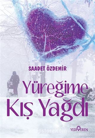 Yüreğime Kış Yağdı