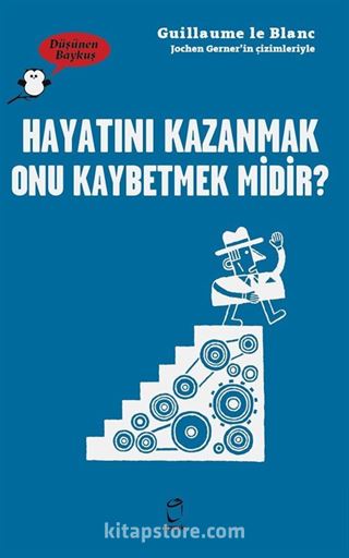 Düşünen Baykuş / Hayatını Kazanmak Onu Kaybet midir ?