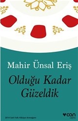 Olduğu Kadar Güzeldik