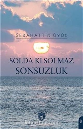 Solda Ki Solmaz Sonsuzluk