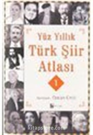 Yüz Yıllık Türk Şiir Atlası - 1