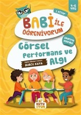 Görsel ve Performans Algı / Babi İle Öğreniyorum 1. Kitap (4-6 Yaş)