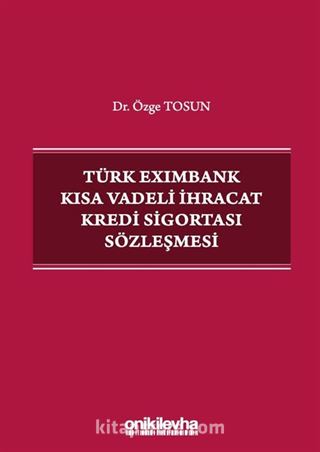 Türk Eximbank Kısa Vadeli İhracat Kredi Sigortası Sözleşmesi