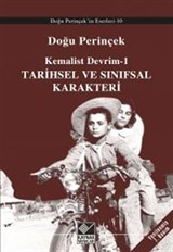 Kemalist Devrim 1 / Tarihsel ve Sınıfsal Karakteri