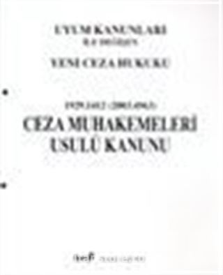 Uyum Kanunları İle Değişen Yeni Ceza Hukuku 1929.1412 (2003.4663) Ceza Muhakemeleri Usulü Kanunu