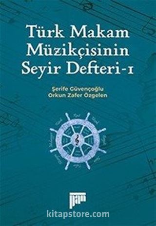 Türk Makam Müzikçisinin Seyir Defteri 1