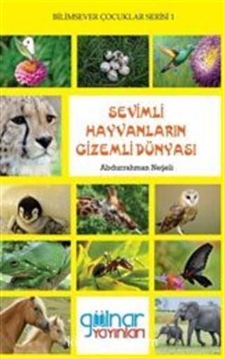 Sevimli Hayvanların Gizemli Dünyası / Bilimsever Çocuklar Serisi 1