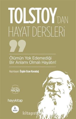 Ölümün Yok Edemediği Bir Anlamı Olmalı Hayatın! / Lev Nikolayeviç Tolstoy'dan Hayat Dersleri