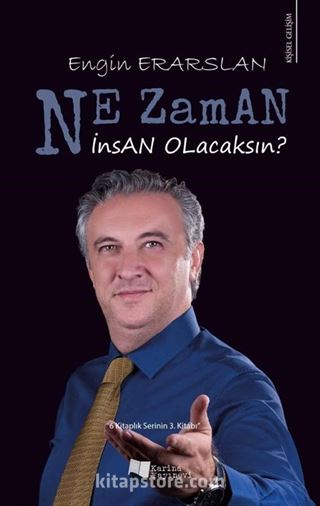 Ne Zaman İnsan Olacaksın?