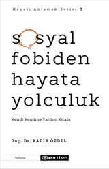 Sosyal Fobiden Hayata Yolculuk