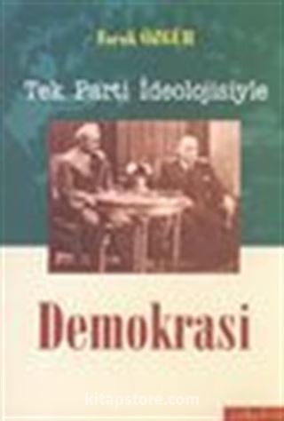 Tek Parti İdeolojisiyle Demokrasi