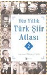 Yüz Yıllık Türk Şiir Atlası - 2